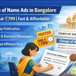 Change of Name Ads in Bangalore – Starting at βΉ799 | Fast & Affordable