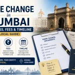 Name Change in Mumbai: Process, Fees & Timeline Guide