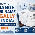 How to Change Your Name Legally in India: Step-by-Step Guide (2026)
